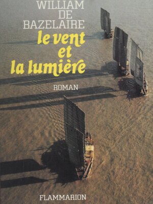 cover image of Le Vent et la Lumière